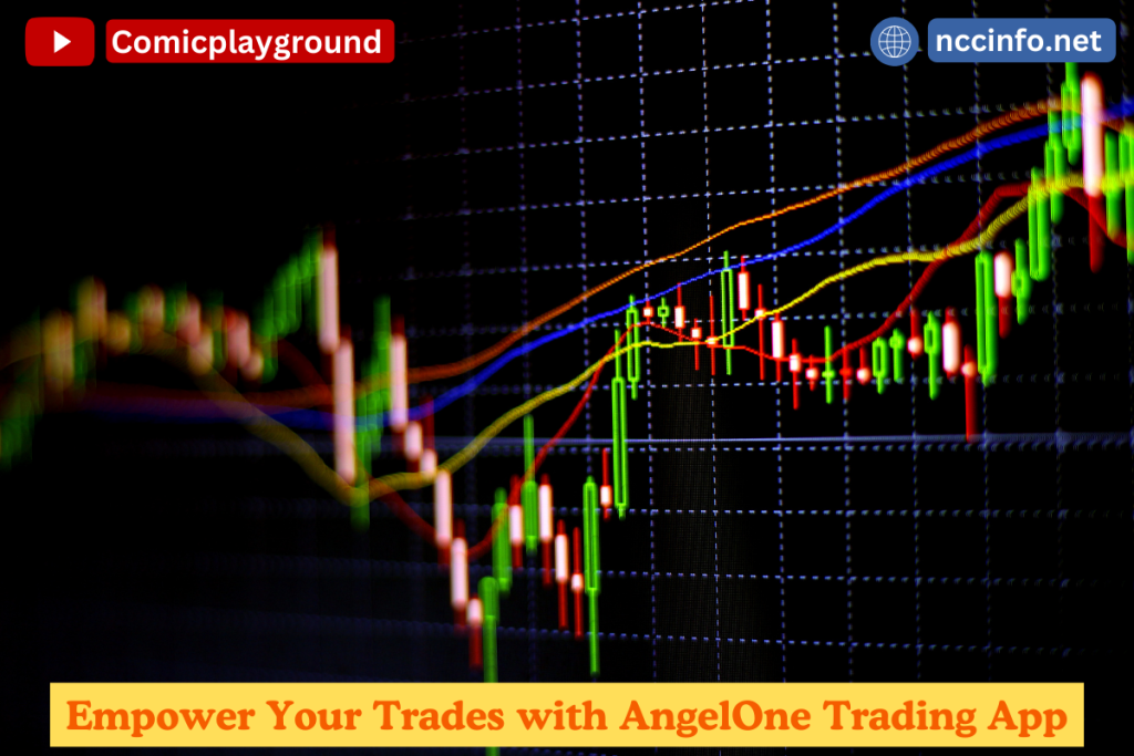 Empower Your Trades with AngelOne Trading App new