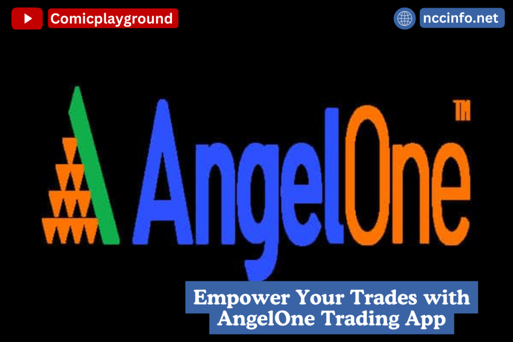 Empower Your Trades with AngelOne Trading App new